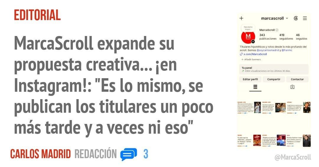 EDITORIAL. MarcaScroll expande su propuesta creativa... ien Instagram!: "Es 10 mismo, se publican los titulares un poco más tarde ya veces ni eso"