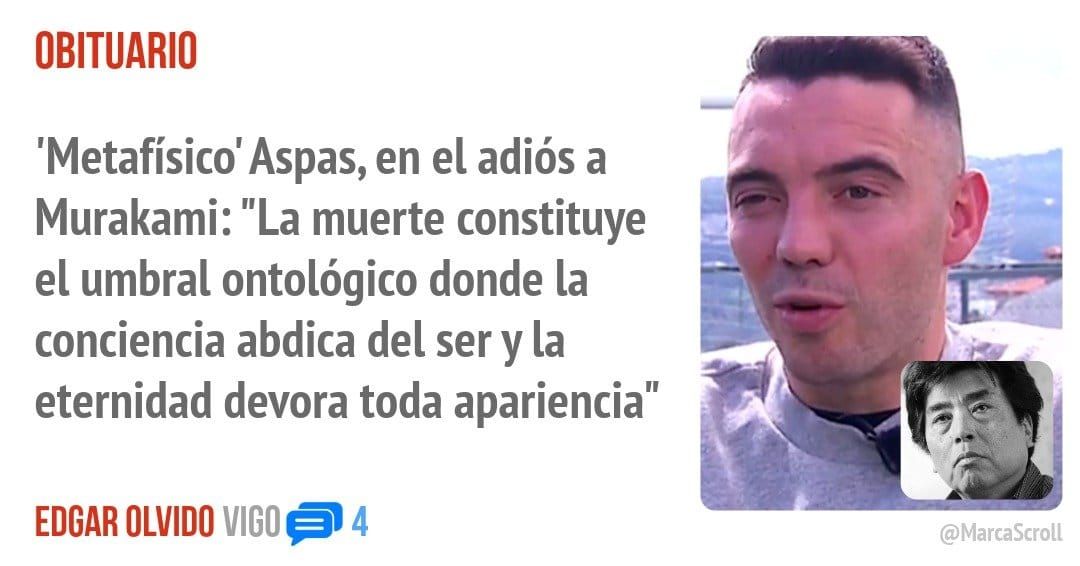 OBITUARIO. 'Metafísico' Aspas, en el adiós a Murakami: "La muerte constituye el umbral ontológico donde la conciencia abdica del ser y la eternidad devora toda apariencia"