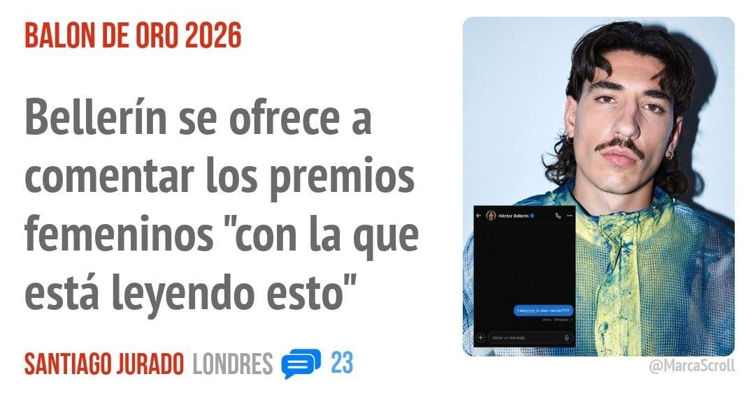 BALON DE ORO 2026. Bellerín se ofrece a comentar los premios femeninos "con la que está leyendo esto"