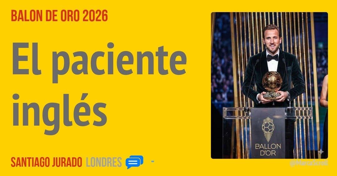 BALON DE ORO 2026. El paciente inglés