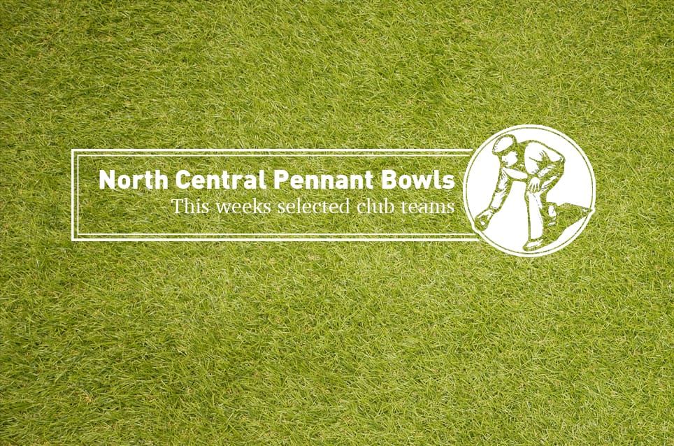 North Central Pennant Bowls | Preliminary Final Teams post image