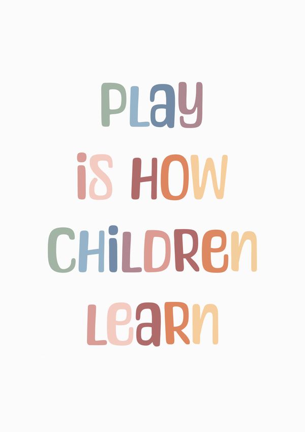 Play Is How Children Learn Wall Art Poster