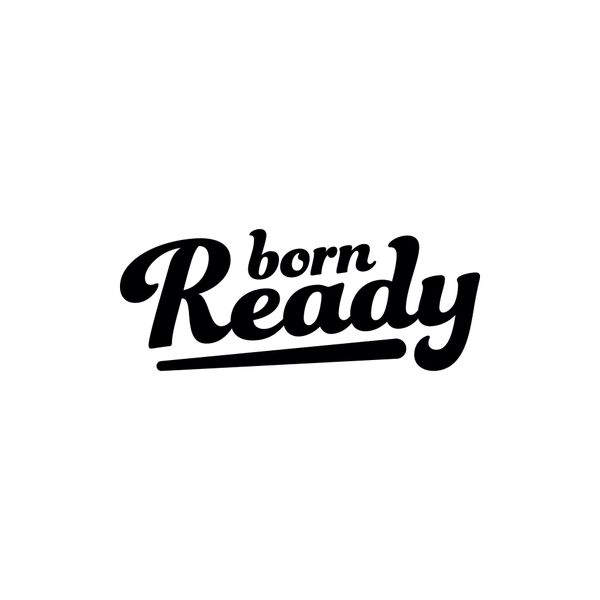 Born Ready