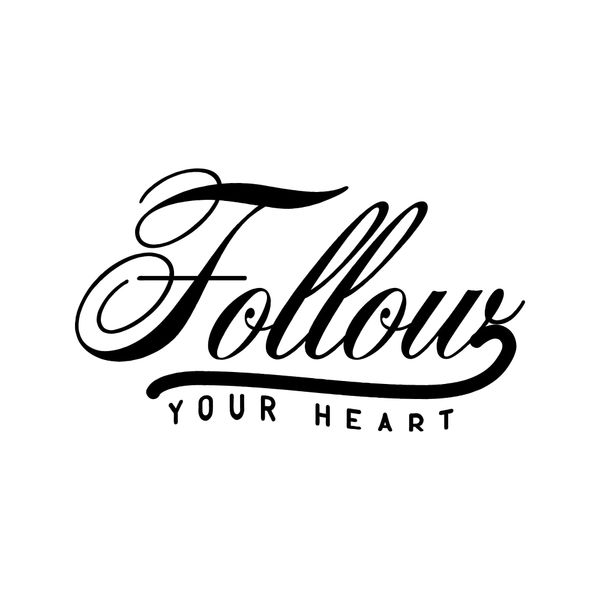 Follow Your Heart