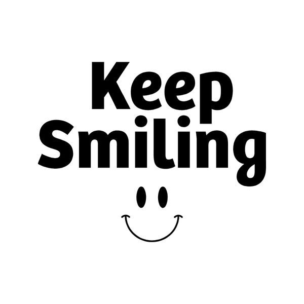 Keep Smiling