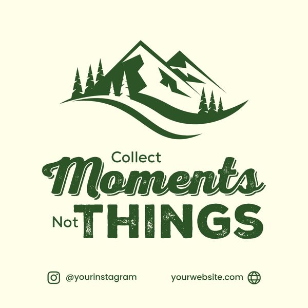 Collect Moment Not Things
