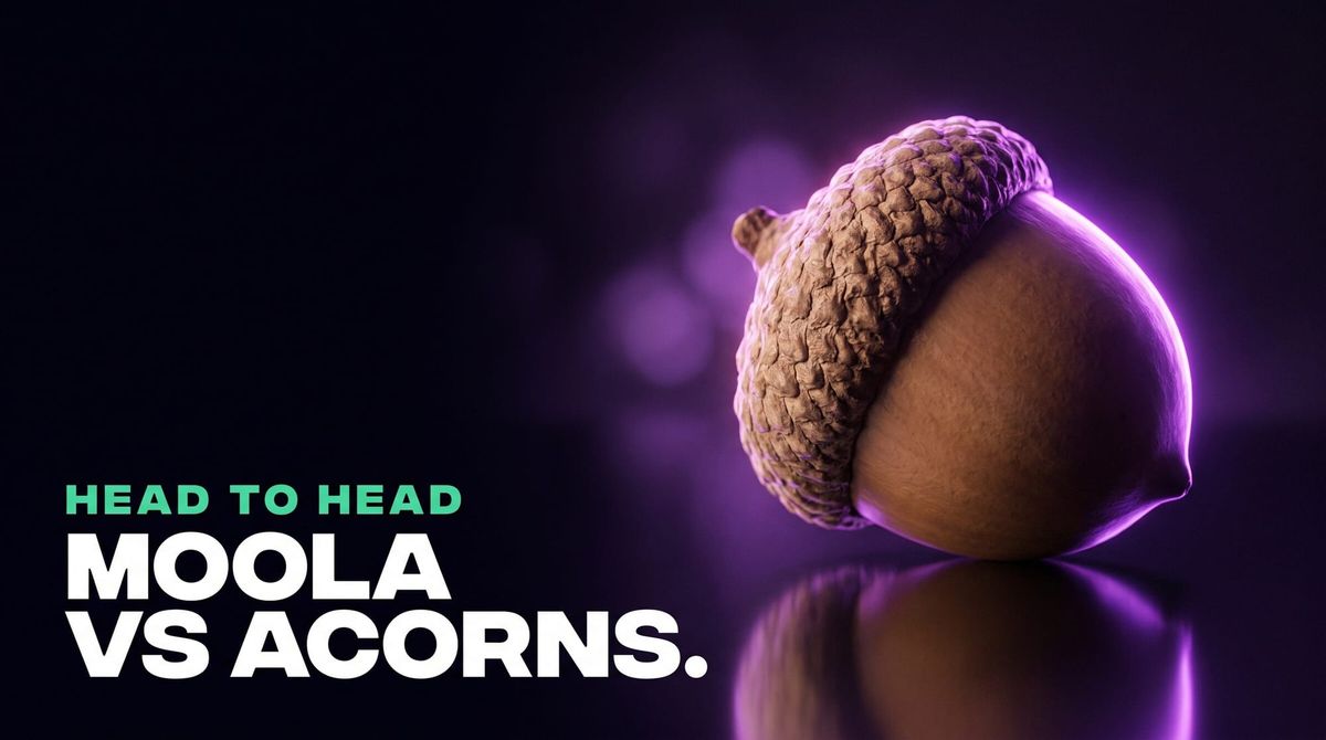 Moola vs Acorns: Which Is Better for Beginners?