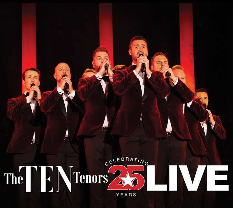 The TEN Tenors - Celebrating 25 Years - Brolga Theatre Maryborough