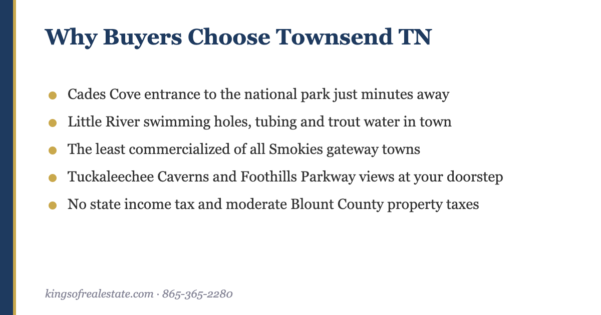 Why buyers choose Townsend TN: Cades Cove access, Little River, Tuckaleechee Caverns, low-key downtown
