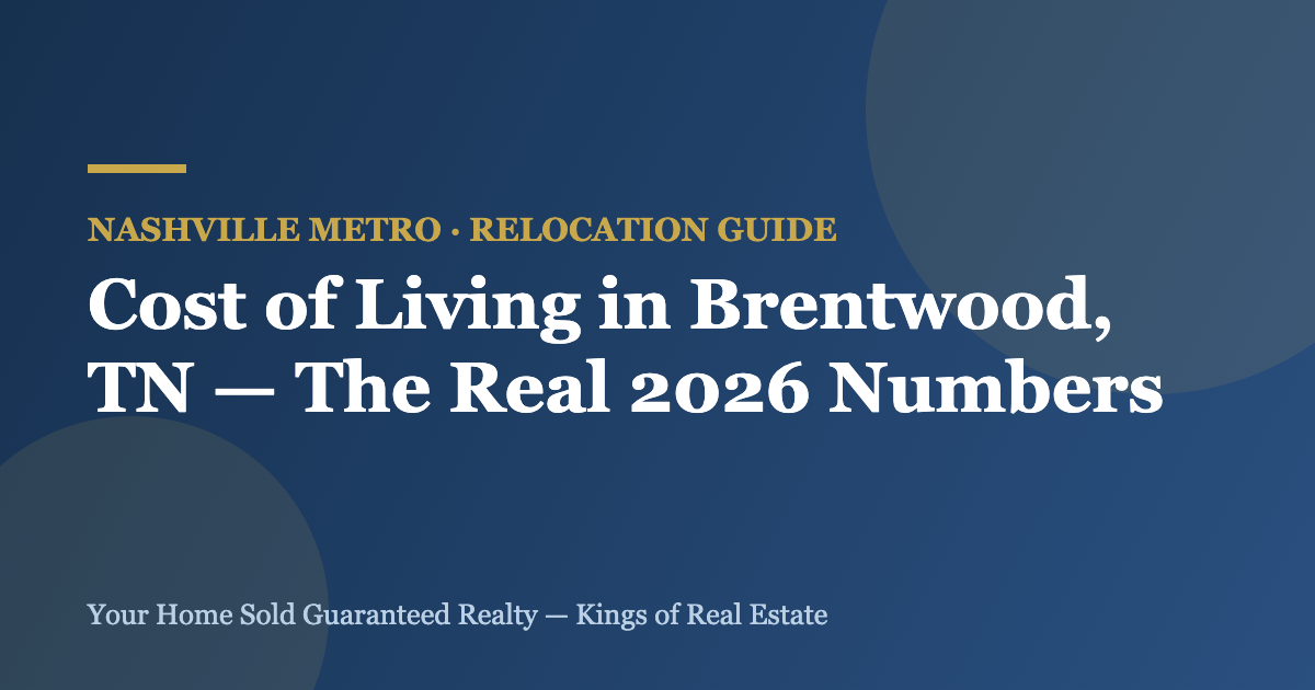 Cost of Living in Brentwood, TN: The Real 2026 Numbers