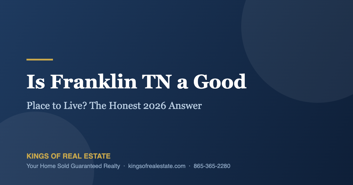 Is Franklin TN a Good Place to Live in 2026? The Honest Answer