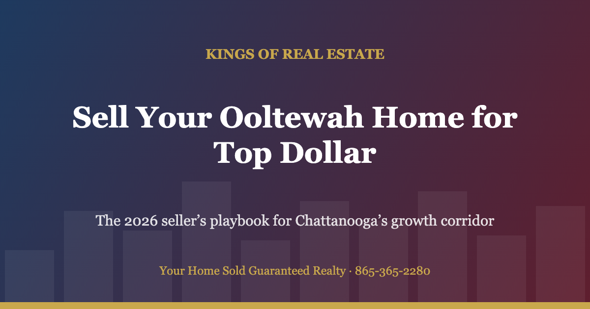 How to Sell Your Home in Ooltewah TN for Top Dollar in 2026