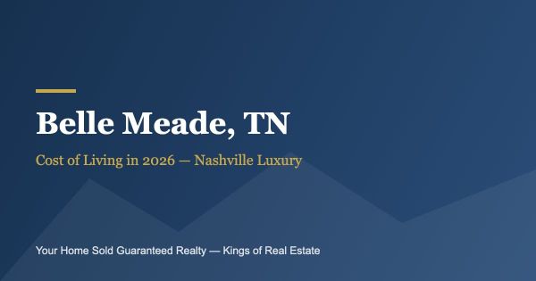 Cost of Living in Belle Meade TN: The 2026 Luxury Market Guide