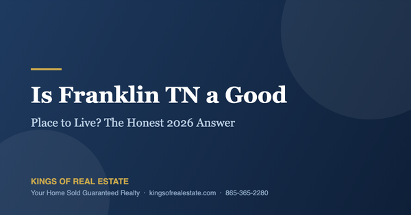 Is Franklin TN a Good Place to Live in 2026? The Honest Answer
