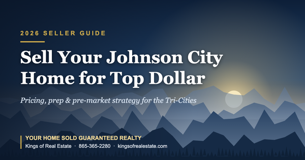 How to Sell Your Home in Johnson City TN for Top Dollar in 2026