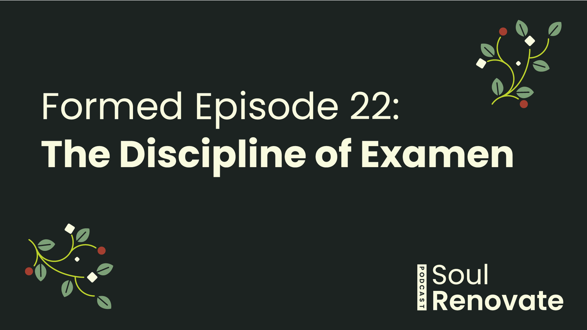 The Discipline of Examen - Formed E22