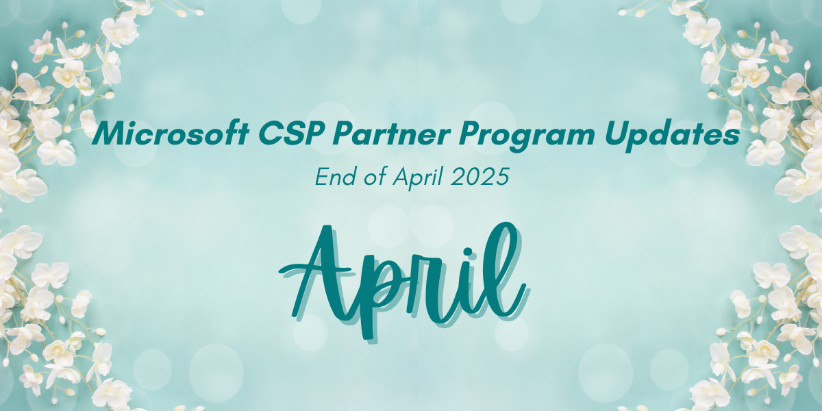 Microsoft CSP Partner Program Updates - April 2025