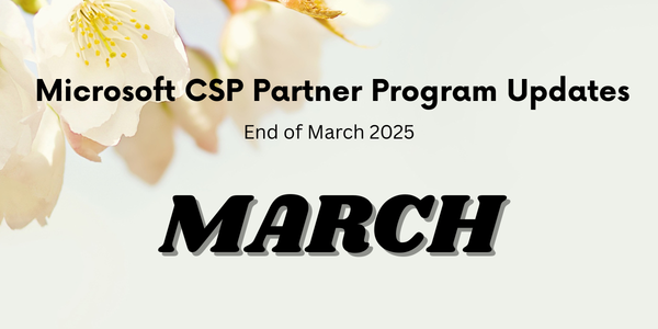 Microsoft CSP Partner Program Updates - March 2025