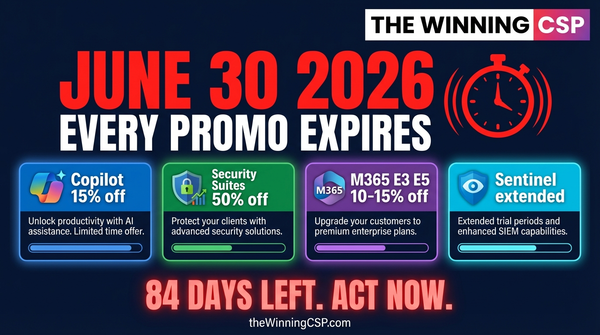 June 30 Deadline: Every Microsoft Promo CSP Partners Must Claim Before It's Too Late