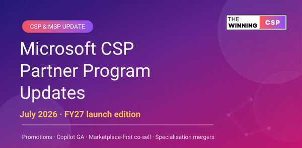 Microsoft CSP Partner Program Updates — July 2026