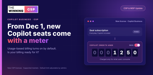 Copilot Pay-As-You-Go Is Coming On by Default. Are Your Customers Ready for Variable Bills?