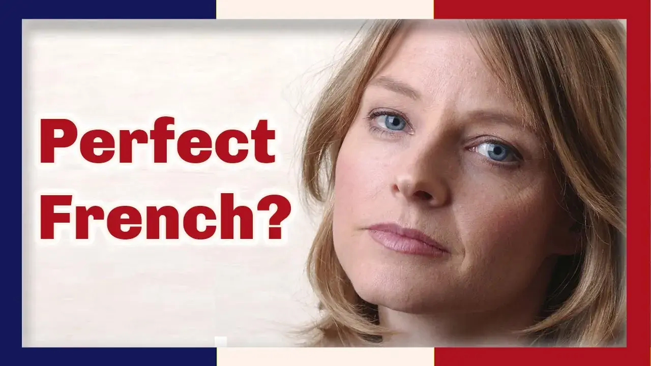 Jodie Foster looks at the camera, the words Perfect French? in red are at left
