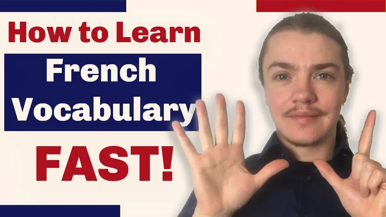 Angel Pretot looks at the camera holding up seven fingers, the words How to Learn French Vocabulary FAST! are at left in red white and blue