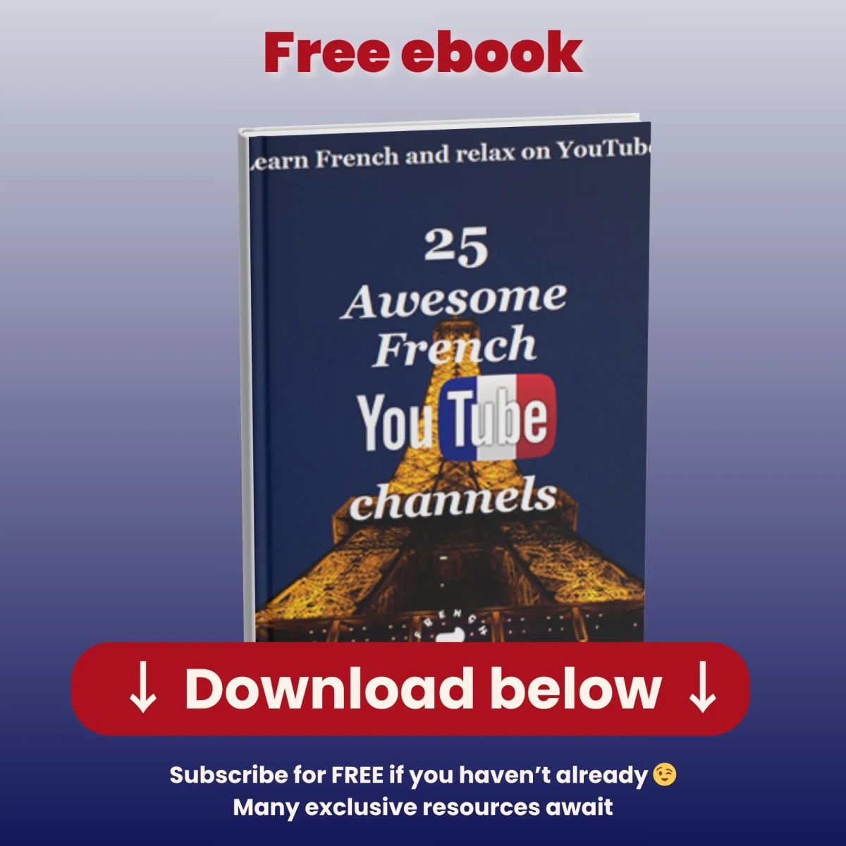25 awesome French Youtube channel - Ebook
