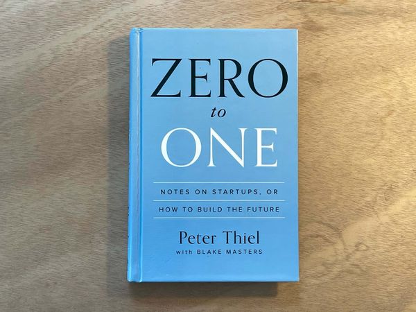 ‘Zero to One’ is a business book about the act of creation
