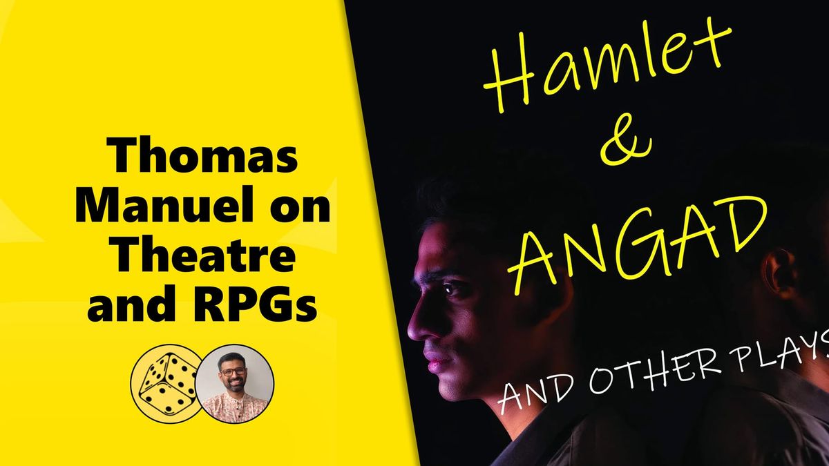 🎤 Thomas Manuel on Theatre and RPGs (plus Metatheatre and Metagames)