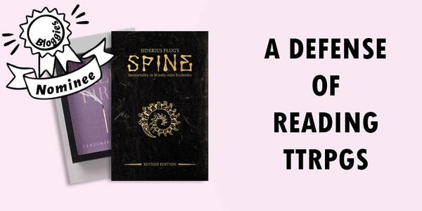 Essay 3: A Defense of Reading TTRPGs