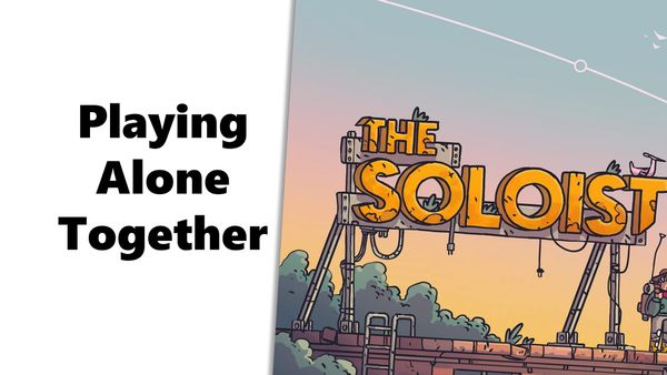 Playing Alone Together