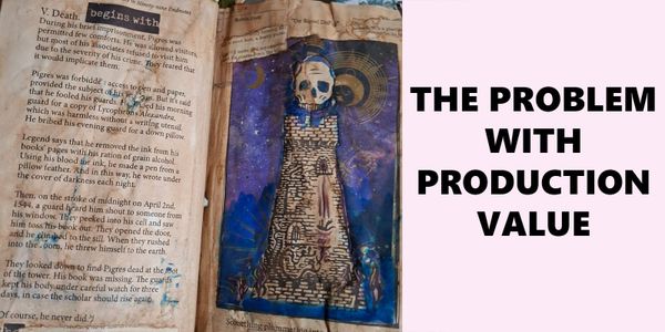 Essay: The Problem with Production Value