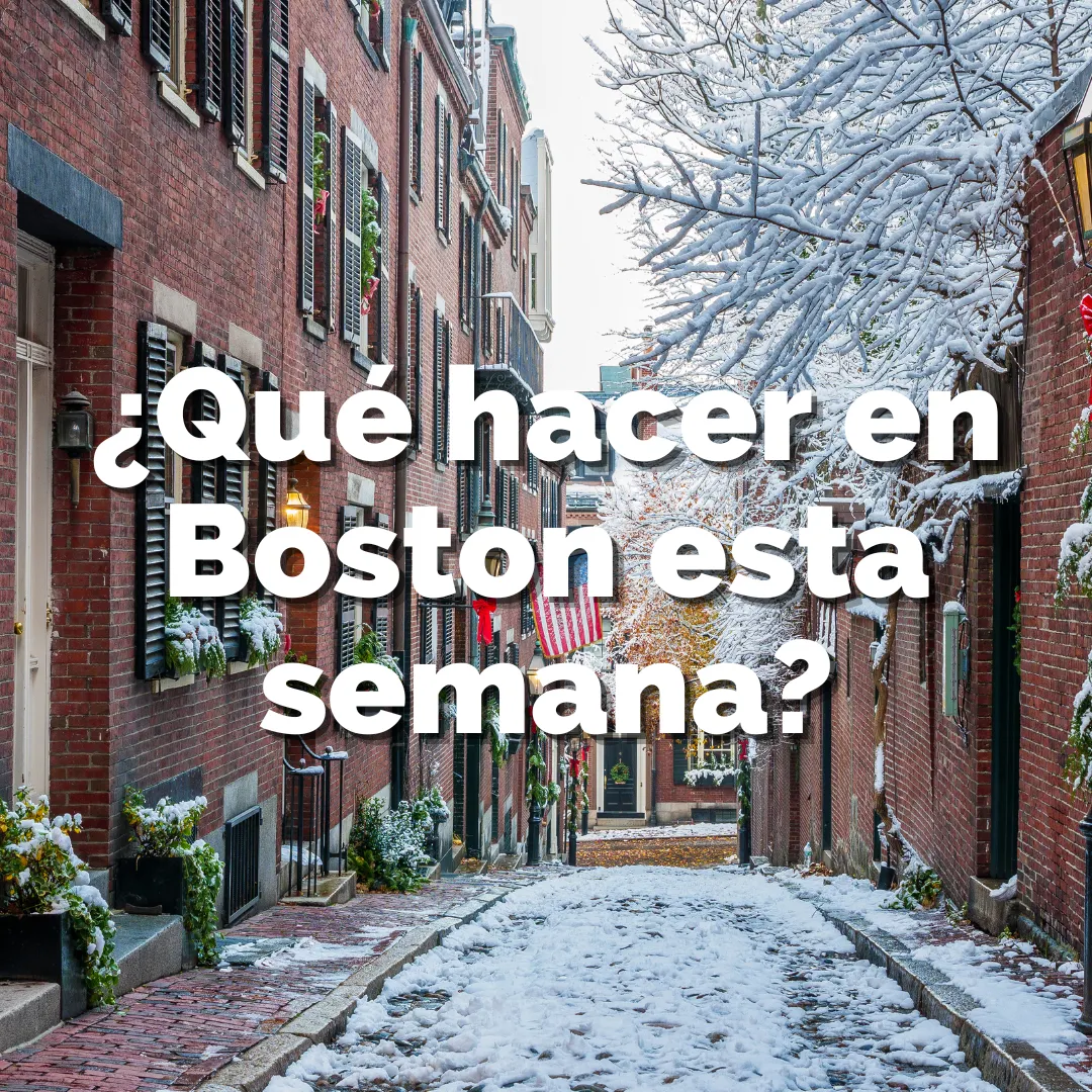 ¿Qué hacer en Boston esta semana?