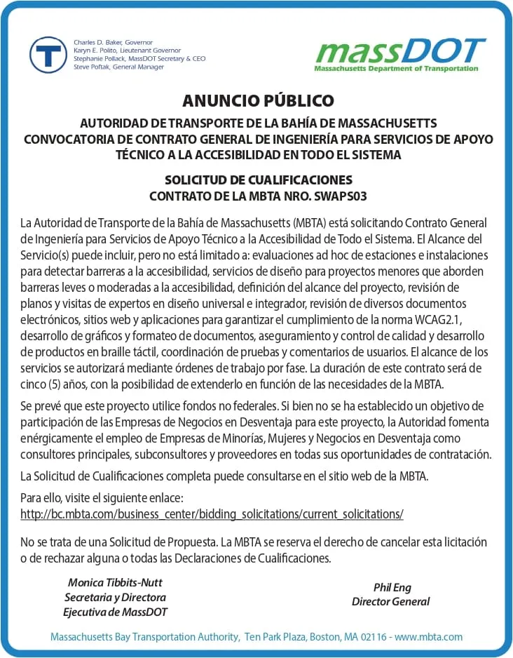 ANUNCIO PÚBLICO AUTORIDAD DE TRANSPORTE DE LA BAHÍA DE MASSACHUSETTS CONVOCATORIA DE CONTRATO GENERAL DE INGENIERÍA PARA SERVICIOS DE APOYO TÉCNICO A LA ACCESIBILIDAD EN TODO EL SISTEMA SOLICITUD DE CUALIFICACIONES CONTRATO DE LA MBTA NRO. SWAPS03