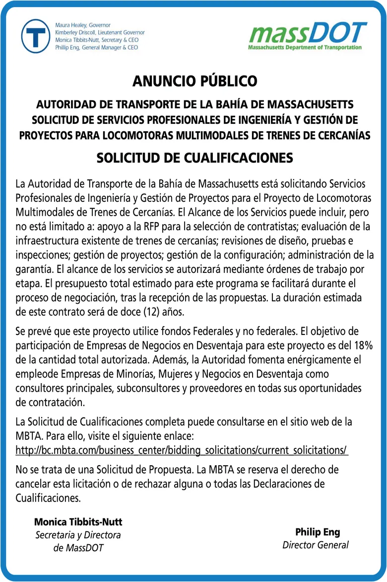 ANUNCIO PÚBLICO AUTORIDAD DE TRANSPORTE DE LA BAHÍA DE MASSACHUSETTS SOLICITUD DE SERVICIOS PROFESIONALES DE INGENIERÍA Y GESTIÓN DE PROYECTOS PARA LOCOMOTORAS MULTIMODALES DE TRENES DE CERCANÍAS SOLICITUD DE CUALIFICACIONES