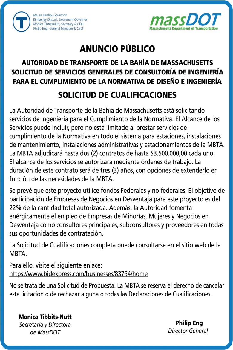 ANUNCIO PÚBLICO AUTORIDAD DE TRANSPORTE DE LA BAHÍA DE MASSACHUSETTS: SOLICITUD DE SERVICIOS GENERALES DE CONSULTORÍA DE INGENIERÍA PARA EL CUMPLIMIENTO DE LA NORMATIVA DE DISEÑO E INGENIERÍA SOLICITUD DE CUALIFICACIONES