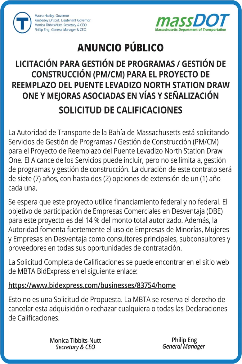 ANUNCIO PÚBLICO LICITACIÓN PARA GESTIÓN DE PROGRAMAS / GESTIÓN DE CONSTRUCCIÓN (PM/CM) PARA EL PROYECTO DE REEMPLAZO DEL PUENTE LEVADIZO NORTH STATION DRAW ONE Y MEJORAS ASOCIADAS EN VÍAS Y SEÑALIZACIÓN SOLICITUD DE CALIFICACIONES
