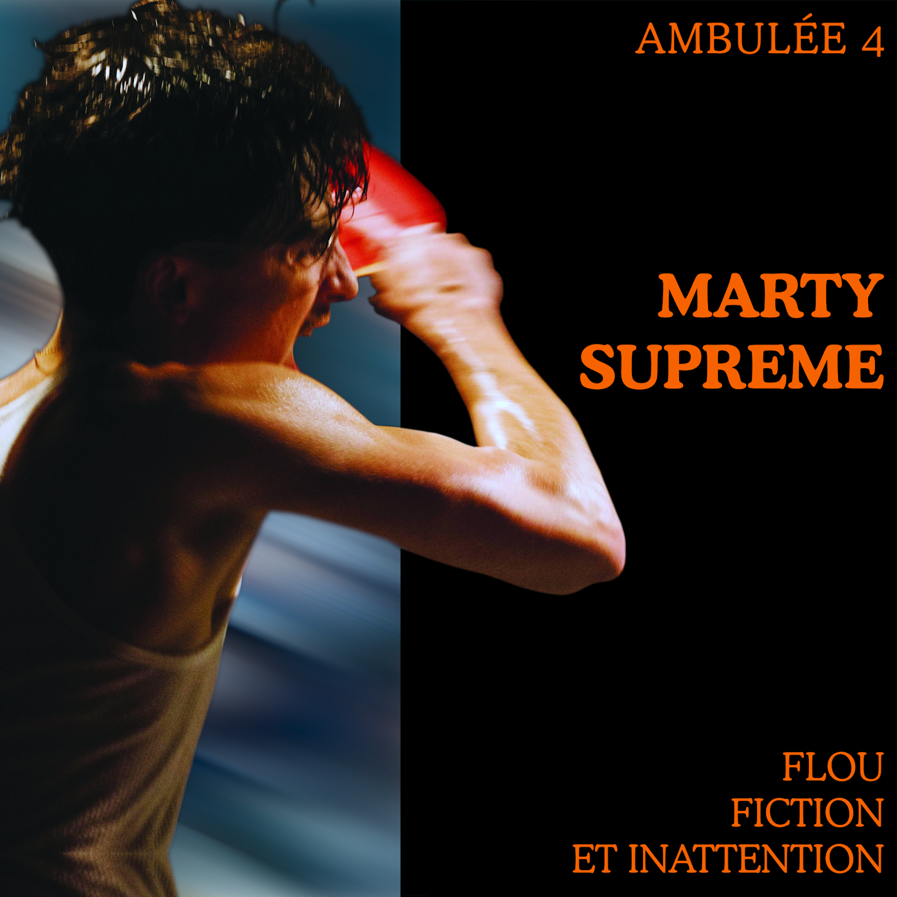 Ambulée 4 : Marty Supreme