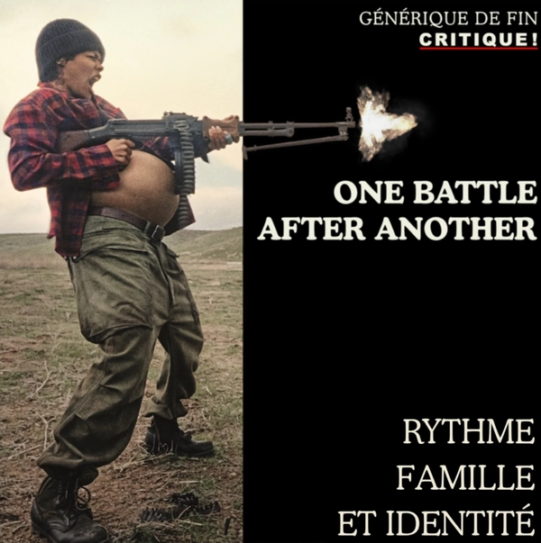 GDF Critique : Une bataille après l'autre