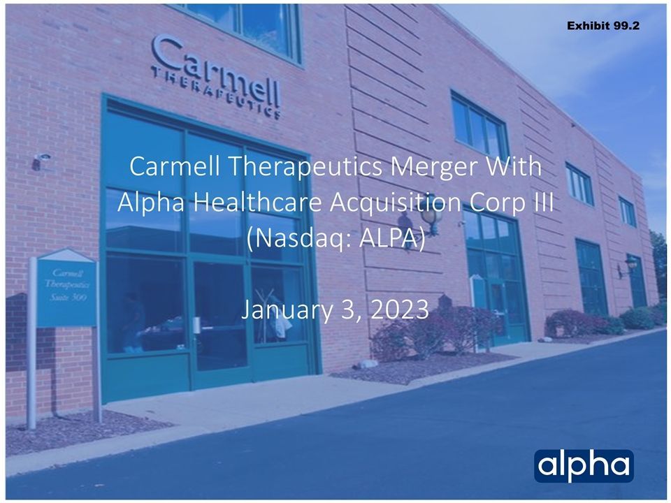Carmell Therapeutics (CTCX) via Alpha Healthcare Acq III (ALPA) deck