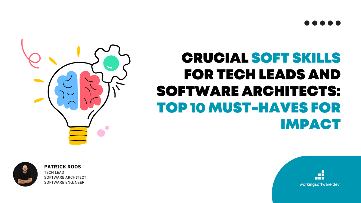 Crucial Soft Skills for Tech Leads and Software Architects: 10 Must-Haves for Impact