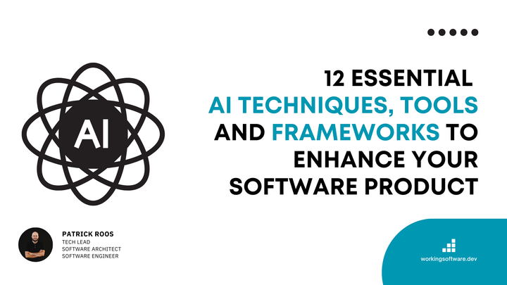 12 Essential AI Techniques, Tools & Frameworks to Enhance your Software Product