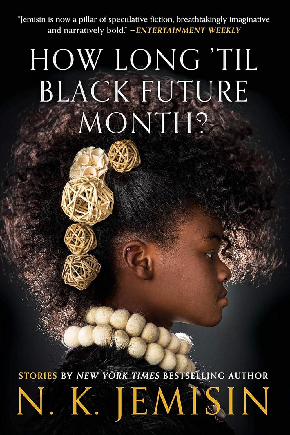 How Long 'Til Black Future Month? (2018), a book by N. K. Jemisin, published by Orbit, an imprint of Hachette Book Group