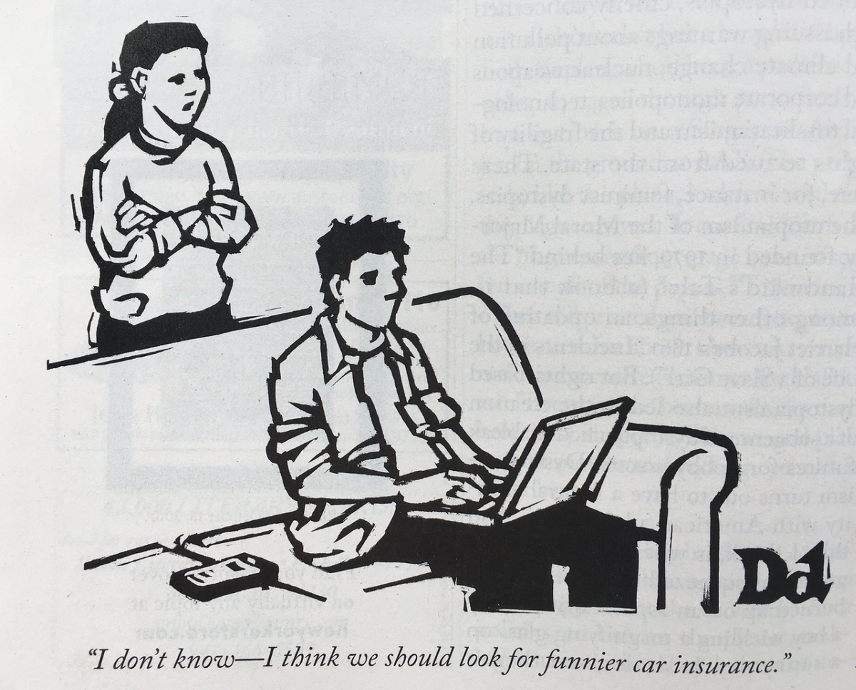 A couple talking - one's on a laptop. Their companion says "I don't know - I think we should look for funnier car insurance"