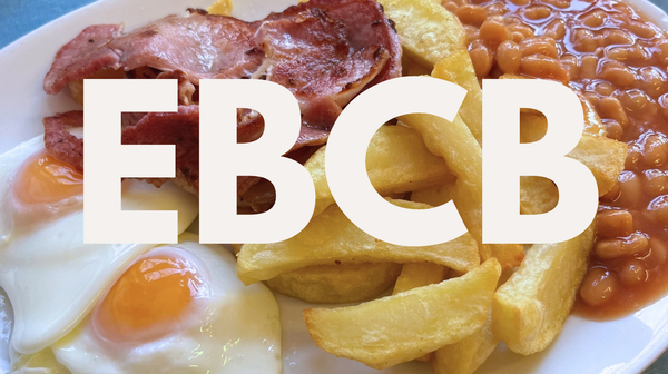 A plate with egg, bacon, chips and beans and the letters EBCB superimposed