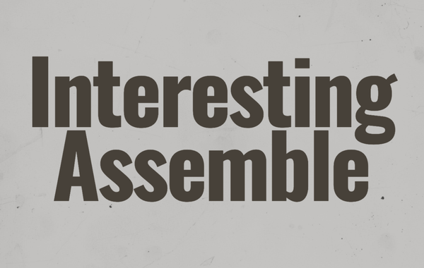 Text that says 'Interesting Assemble'