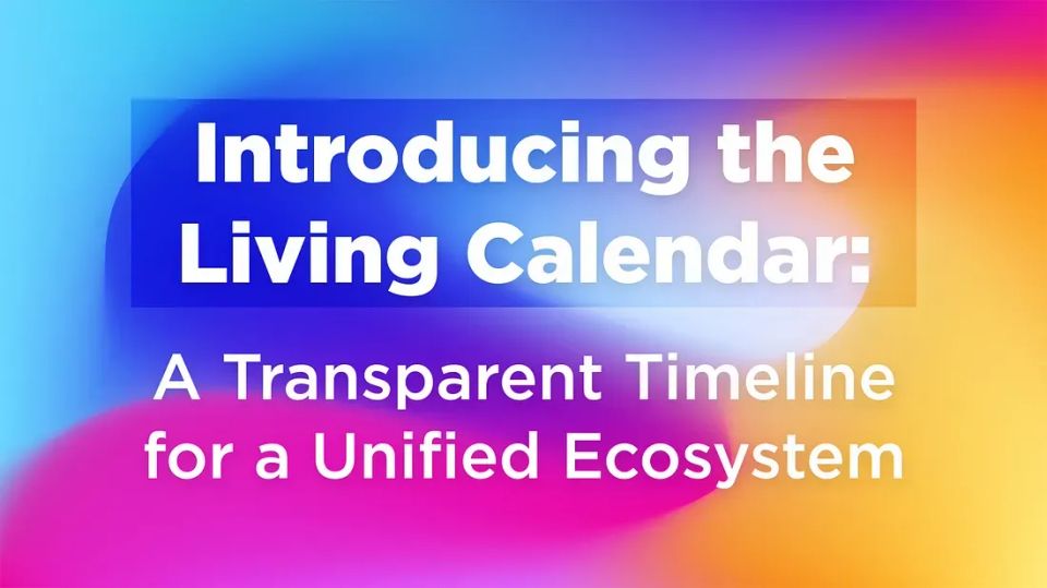 Introducing the Living Calendar: A Transparent Timeline for a Unified Ecosystem