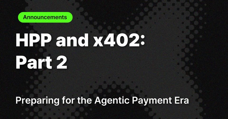 HPP and x402: Preparing for the Agentic Payment Era (Part 2)