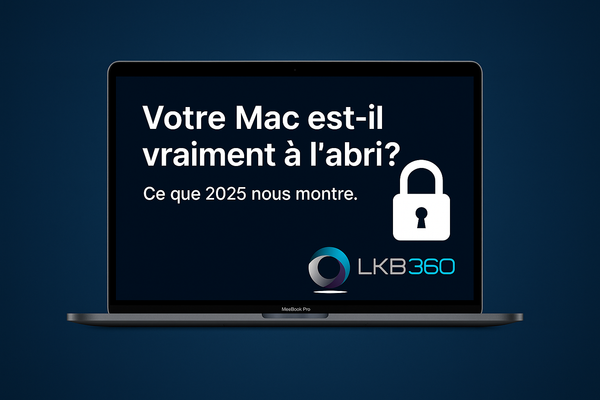 Ordinateur portable avec le texte « Votre Mac est-il vraiment à l’abri? Ce que 2025 nous montre. », une icône de cadenas blanc et le logo LKB360 sur un fond bleu dégradé.